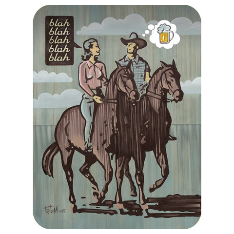 Blah Blah Blah Glass Cutting Board Large - Choice Goods Gallery. A man and woman, riding a horse, woman talk bubble blah blah blah blah blah, man talk bubble beer, blue background, brown horses, western theme